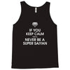 if you keep calm you'll never be a super saiyan Tank Top