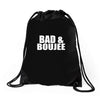 bad &amp; boujee Drawstring Bags