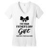 I'm Your Father's Day Gift Mom Says You're Welcome Baby Girl Women's V-Neck T-Shirt