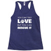 rescue love Racerback Tank