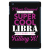 i never dreamed i would be a super cool libra but here i am killing it iPad Mini