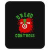 dread at the controls Mousepad