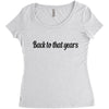 back to that years Women's Triblend Scoop T-shirt