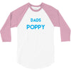Only the best Dads Get Promoted to Poppy 3/4 Sleeve Shirt