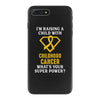I'm Raising A Child With Childhood Cancer What's Your Super Power iPhone 7 Plus Case