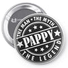 Pappy The Man The Myth The Legend Pin-back button