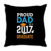 Class of 2017 Proud Dad Graduation Throw Pillow