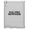 Dad Joke Supplier iPad 3 and 4 Case