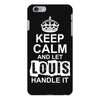 Keep Calm And Let Louis Handle It iPhone 6/6s Plus Case