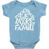 together we make a family 2 Baby Bodysuit
