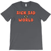 sick sad world T-Shirt