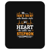 There's This Boy Who Stole My Heart He Calls Me Stepmom Mousepad