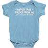 never take advice from me Baby Onesie