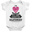 I Am Actually In A Very Commited Relationship Baby Onesie