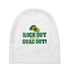 rock out with your guac out Baby Beanies