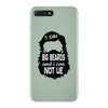 i like big beards and i cannot lie iPhone 7 Plus Case
