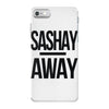 sashay away iPhone 7 Case