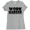 work harder Ladies Fitted T-Shirt