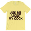 ask me about my cock rooster T-Shirt