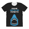 Feed Me and Tell Me I'm Pretty Baby Boy All Over Women's T-shirt