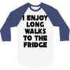 i enjoy long walks to the fridge 3/4 Sleeve Shirt