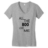 all the boo love me Women's V-Neck T-Shirt