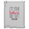 I'm Your Father's Day Gift Mom Says You're Welcome iPad 3 and 4 Case