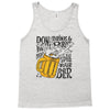 don't drink and drive you might spill your beer Tank Top