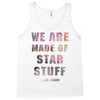 We Are Made of Star Stuff Tank Top