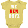 we dem boyz Baby Onesie