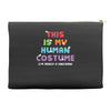 This Is My Human Costume I'm Really a Unicorn Accessory Pouches
