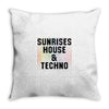 Sunrises House &amp; Techno Throw Pillow