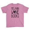 melanin wine books Youth Tee