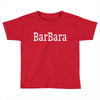 barbara Toddler T-shirt