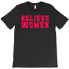 believe women T-Shirt