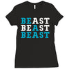 Be A Beast Ladies Fitted T-Shirt