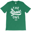 the great one T-Shirt