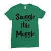 snuggle this muggle Ladies Fitted T-Shirt