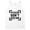 Please Don't Tag Me Tank Top