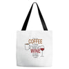 give me cofee or wine Tote Bags