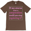 If My Uterus T-Shirt