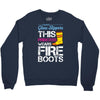 Forget Glass Slippers This Princess Wears Fire Boots Crewneck Sweatshirt
