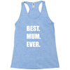 best. mum Racerback Tank