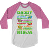 Daddy You Are My Favorite Ninja 3/4 Sleeve Shirt