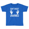 dont shoot Toddler T-shirt
