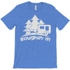 roughin' it roughing trailer camping camp T-Shirt