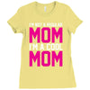 i'm not a regular mom cool Ladies Fitted T-Shirt