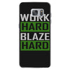 work hard blaze hard Samsung Galaxy S7