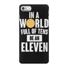 be an eleven iPhone 7 Case