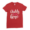 Daddy is my Hero Baby Girl Ladies Fitted T-Shirt